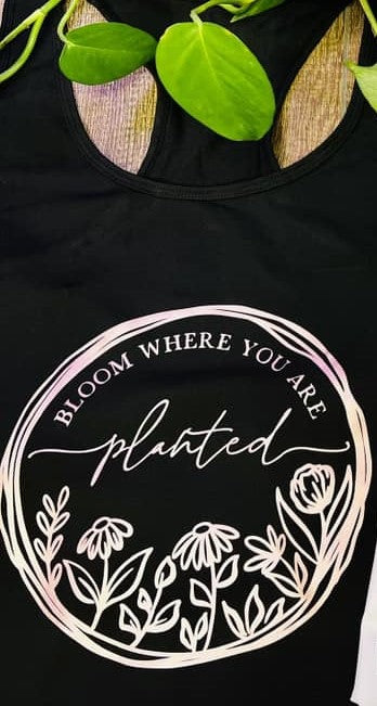 Black "Bloom Where you are Planted" Tank