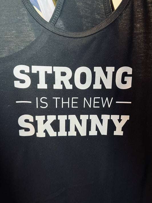 Black “Strong is the new Skinny” Tank